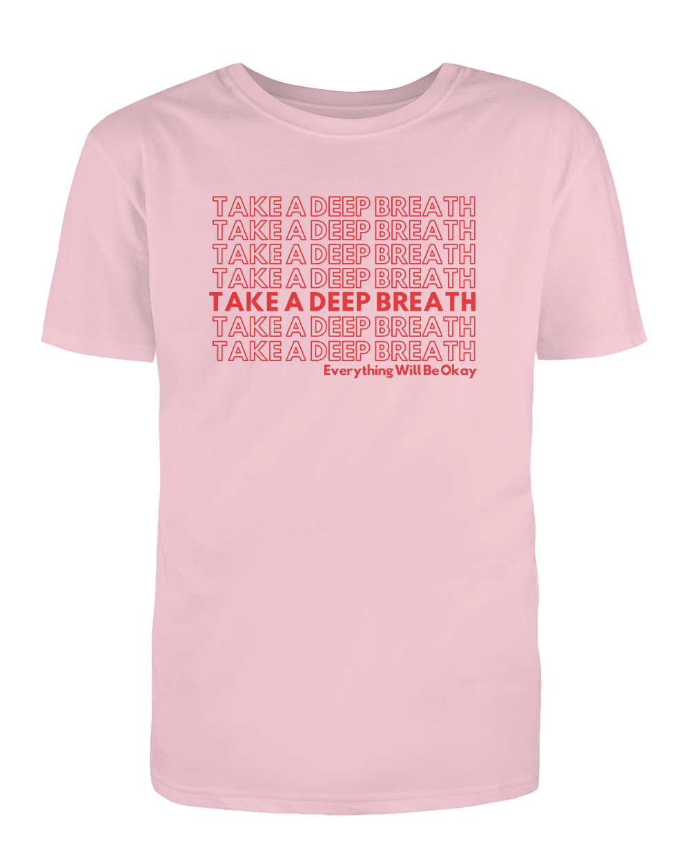 Take A Deep Breath - T-Shirt