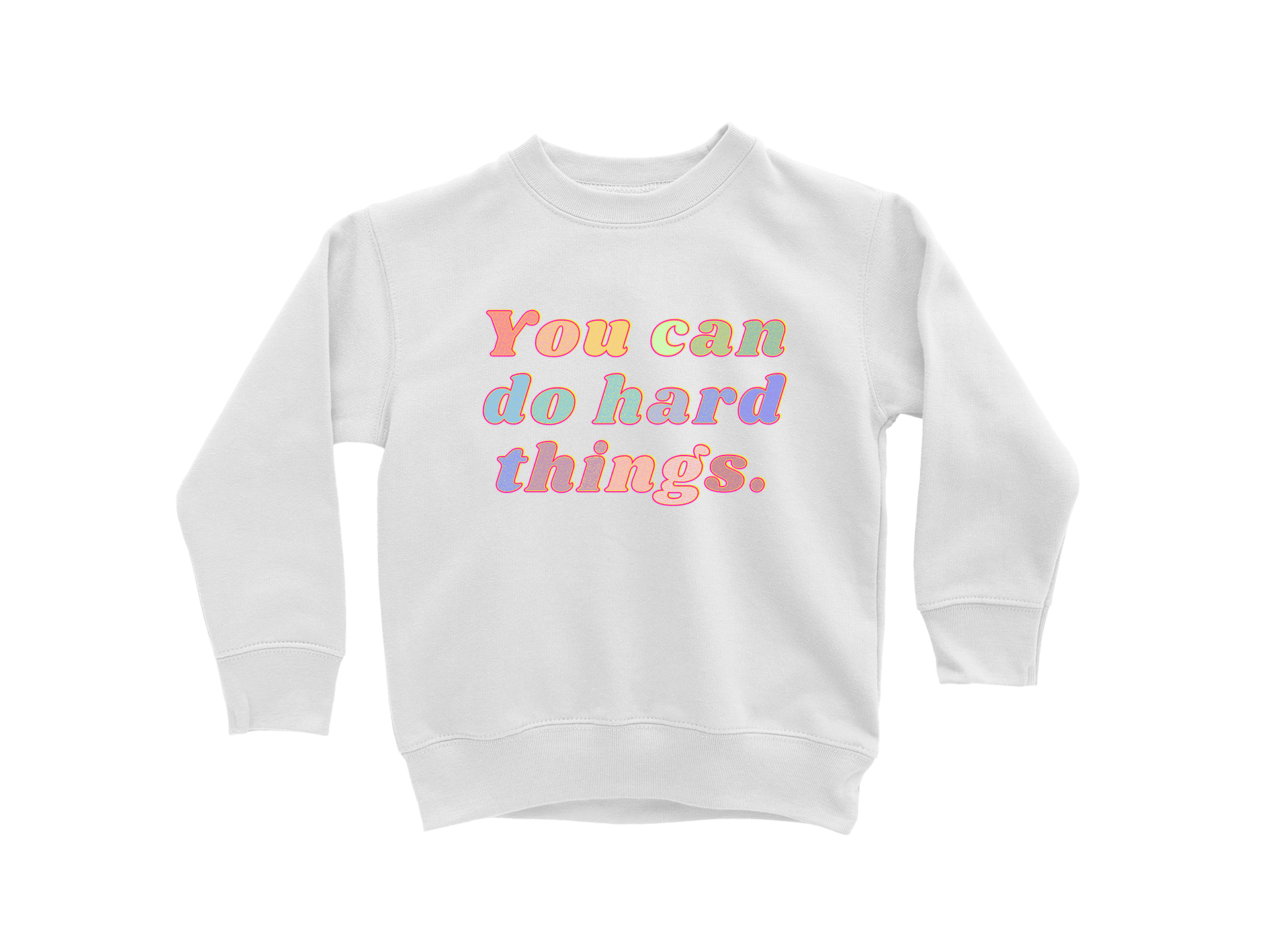 You Can Do Hard Things - Kids' Sweatshirt