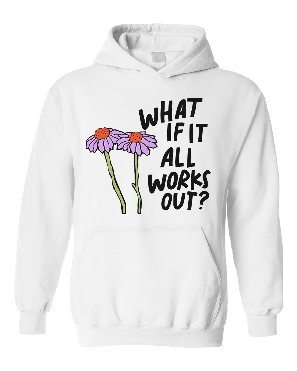 What If It All Works Out? - Hoodie