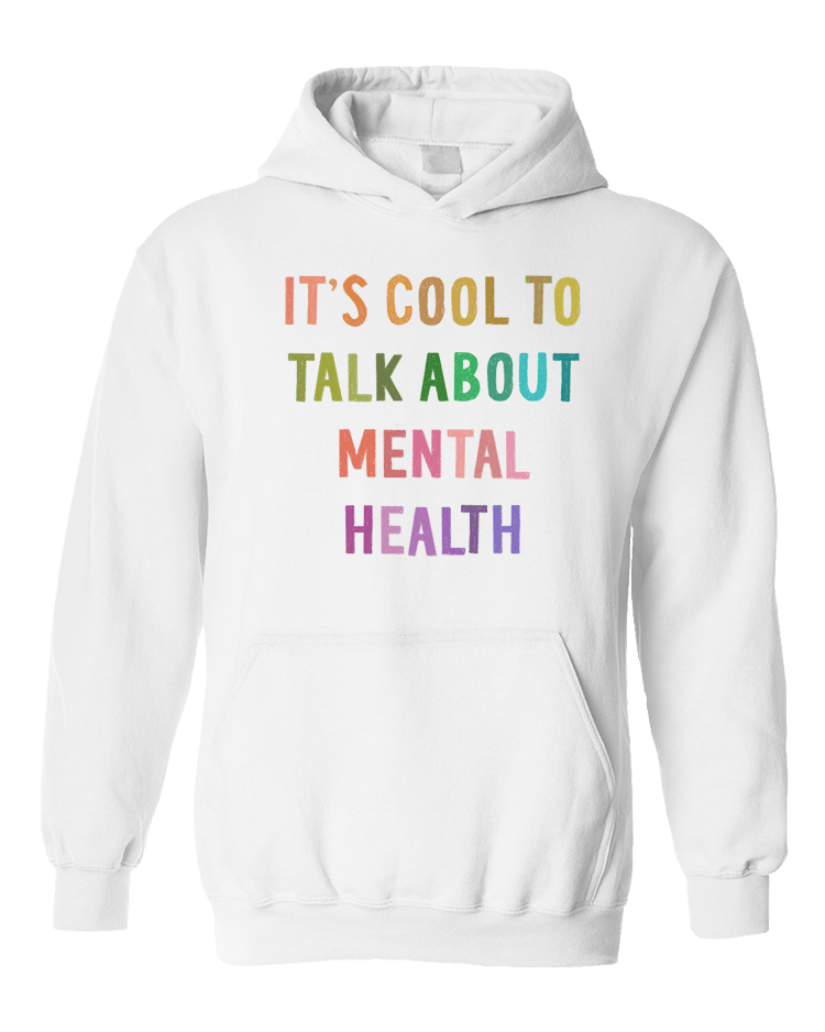 It's Cool To Talk About Mental Health - Hoodie