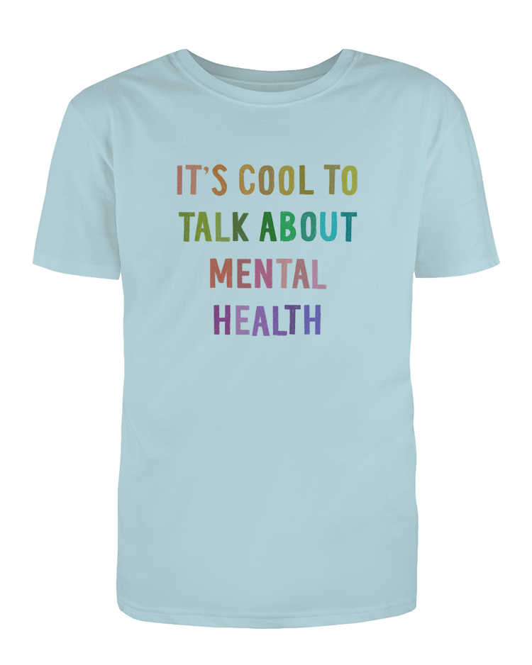 It's Cool To Talk About Mental Health - T-Shirt