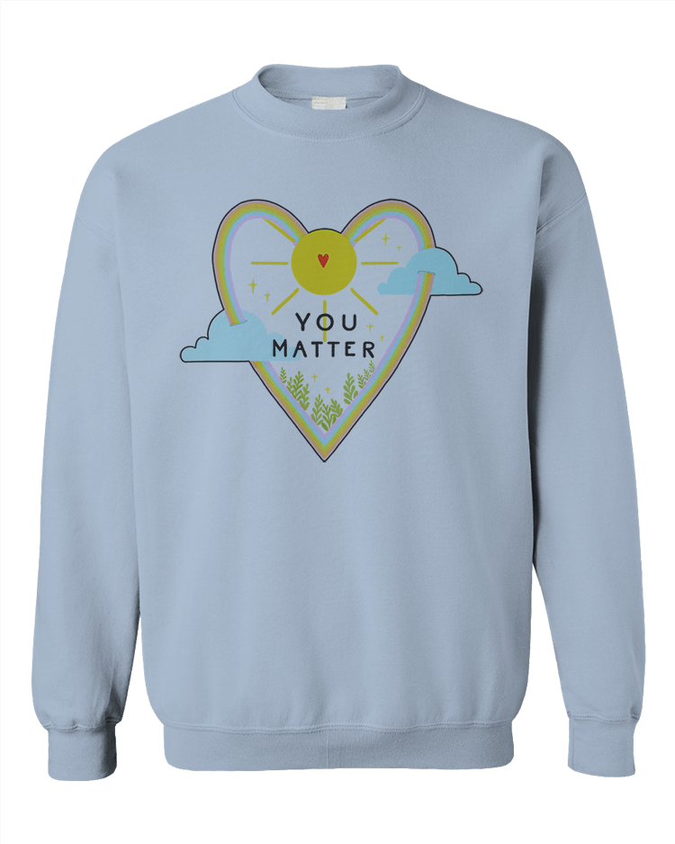 You Matter - Sweatshirt