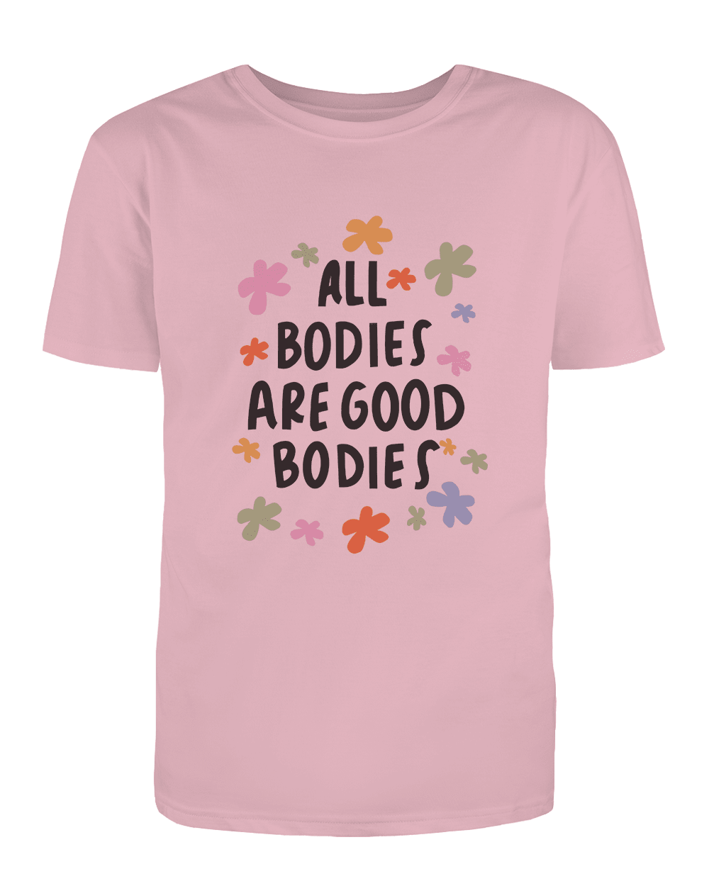 All Bodies Are Good Bodies - T-Shirt