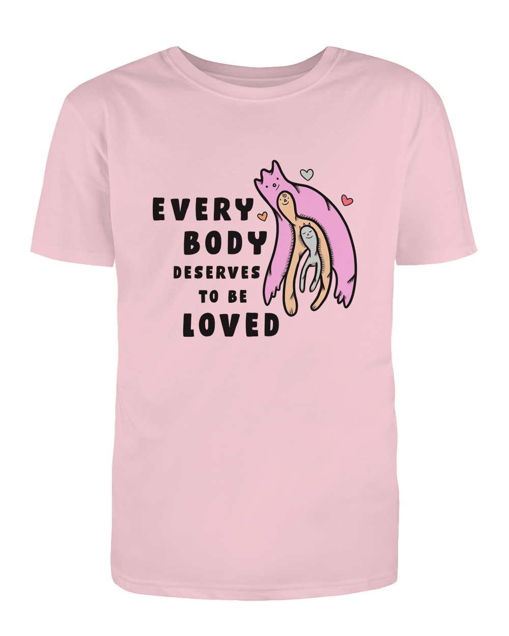 Every Body Deserves To Be Loved - T-Shirt