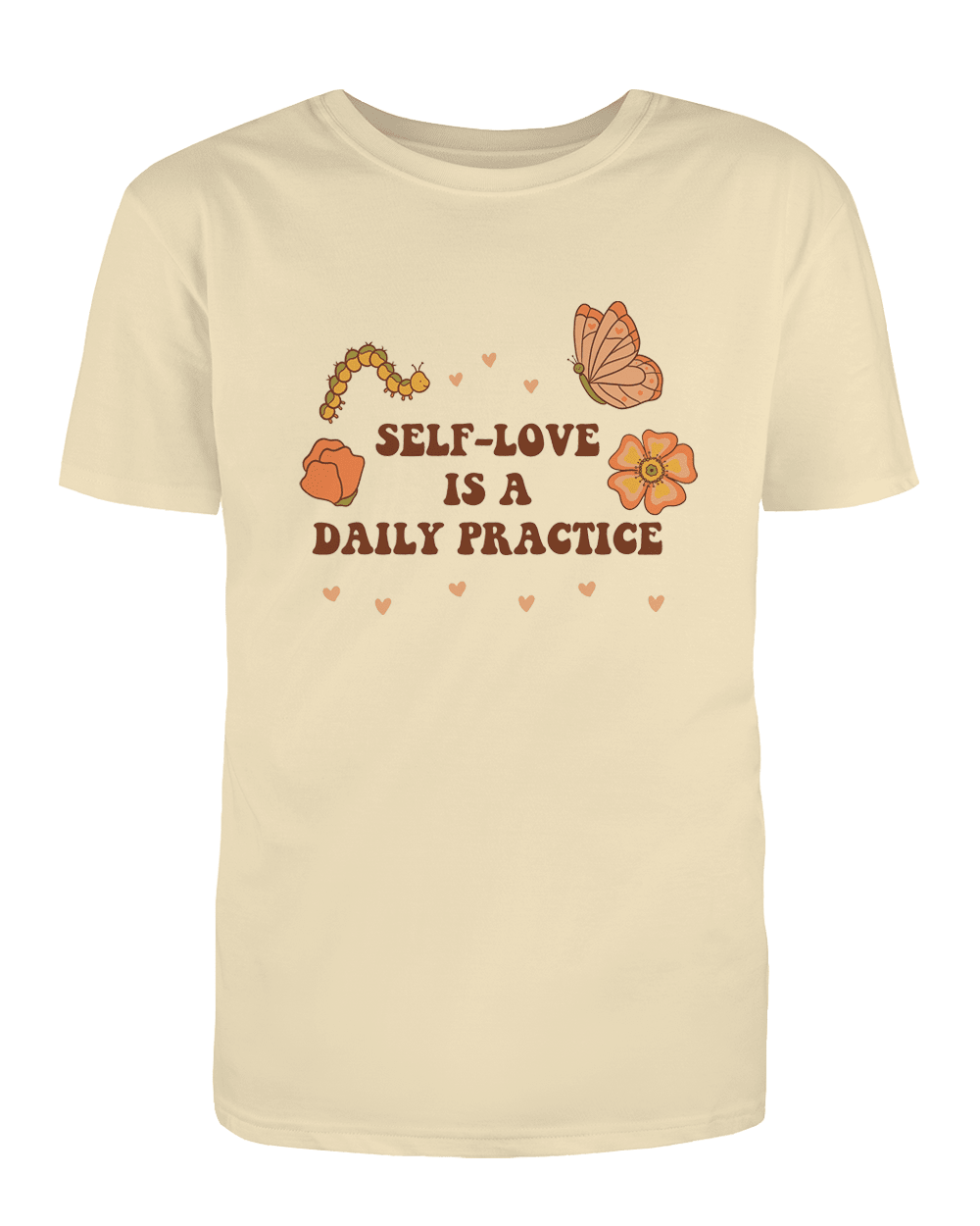 Self-Love Is A Daily Practice - T-Shirt