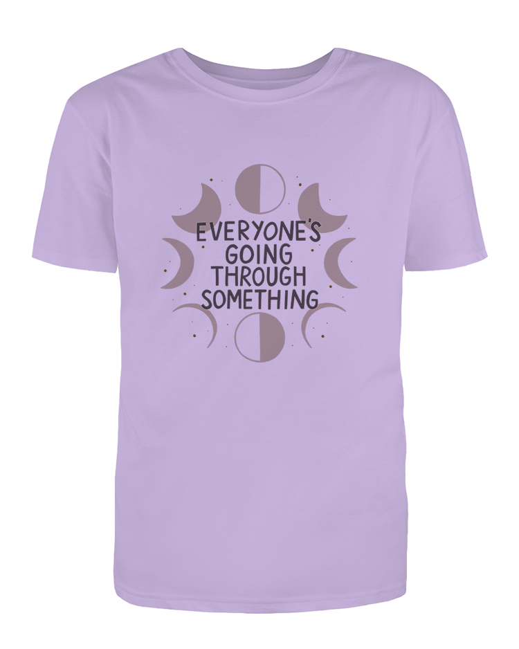 Everyone's Going Through Something (Moon Phases) - T-Shirt