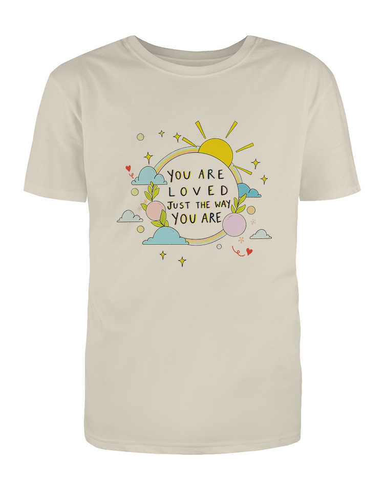 You Are Loved Just The Way You Are (Rainbow) - T-Shirt