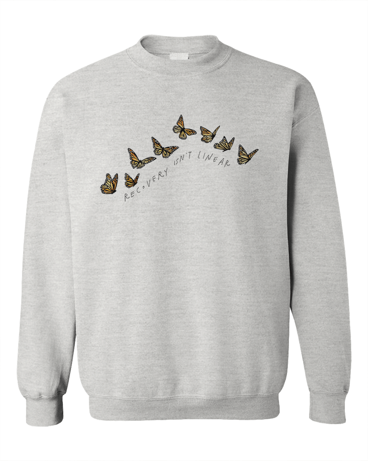 Recovery Isn't Linear (Butterflies) - Sweatshirt