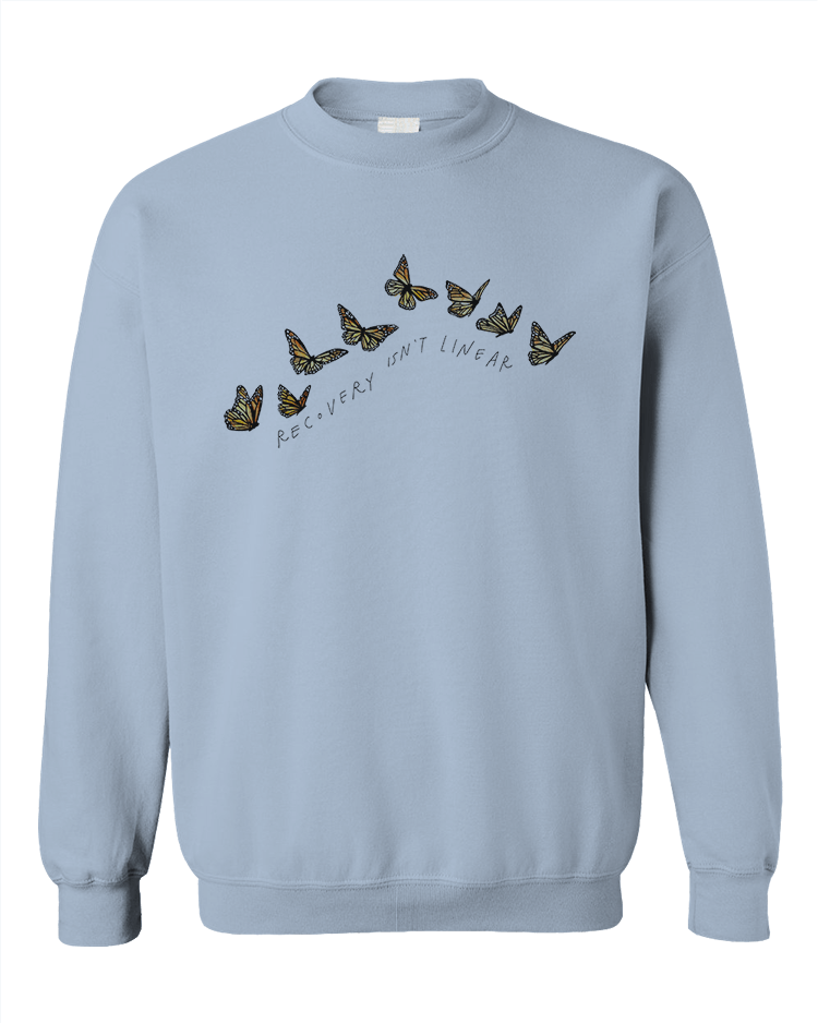 Recovery Isn't Linear (Butterflies) - Sweatshirt