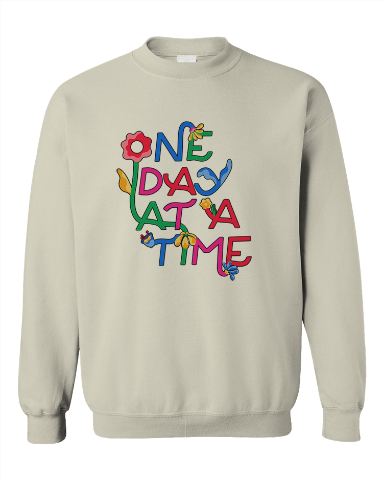 One Day At A Time (Flowers) - Sweatshirt