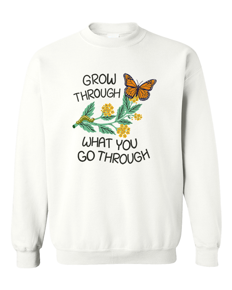 Grow Through What You Go Through - Sweatshirt