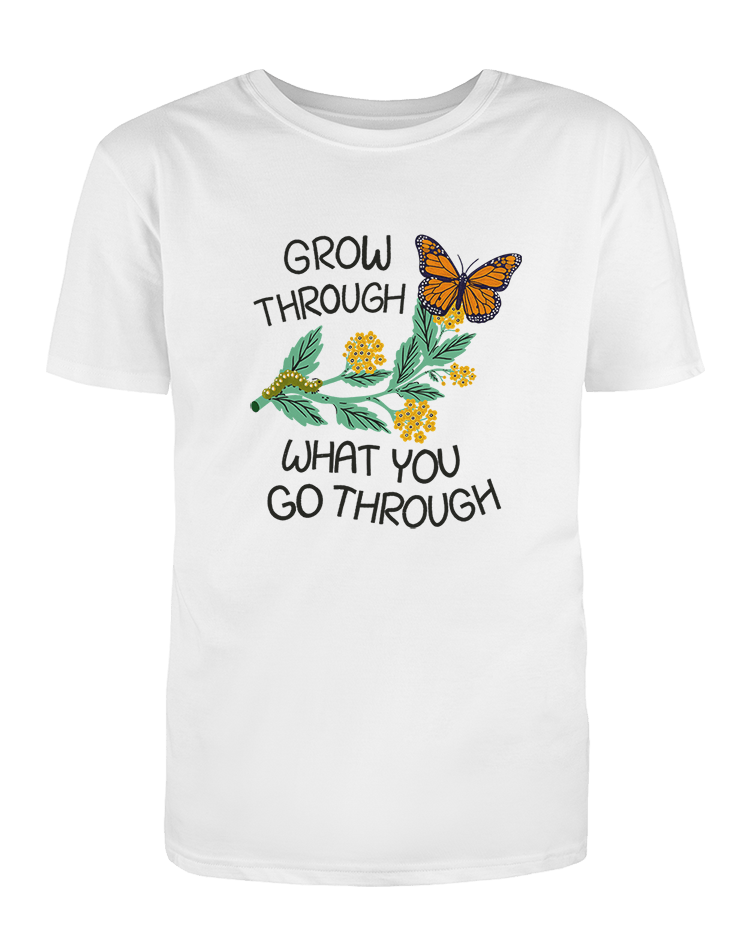 Grow Through What You Go Through (Butterfly) - T-Shirt