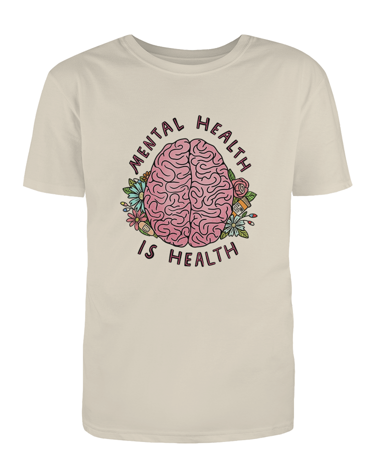 Mental Health Is Health - T-Shirt