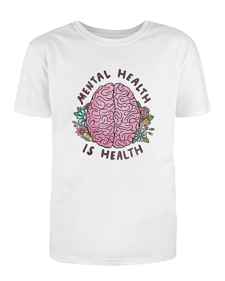 Mental Health Is Health (Brain) - T-Shirt