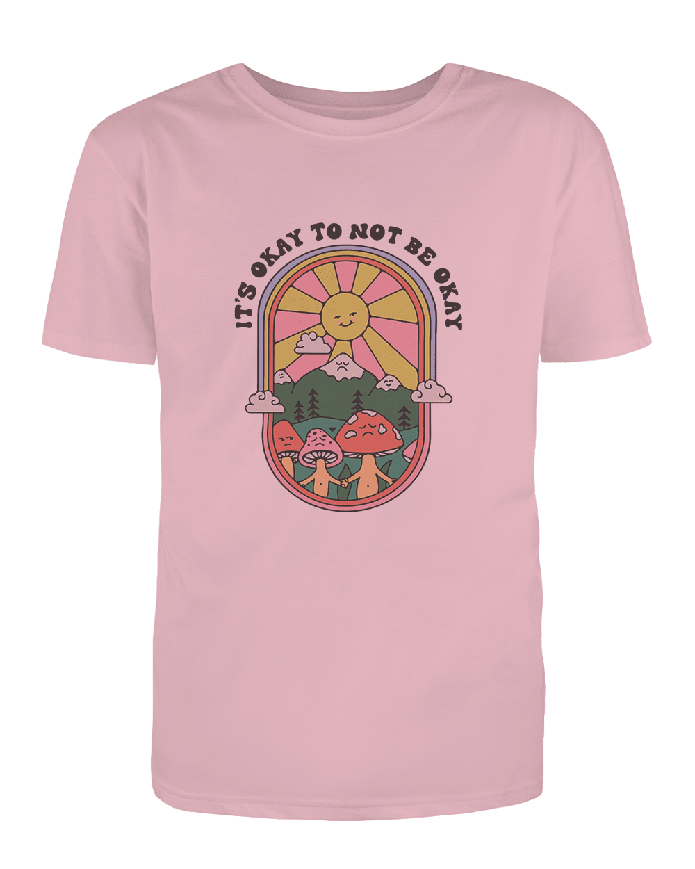 It's Okay To Not Be Okay - T-Shirt