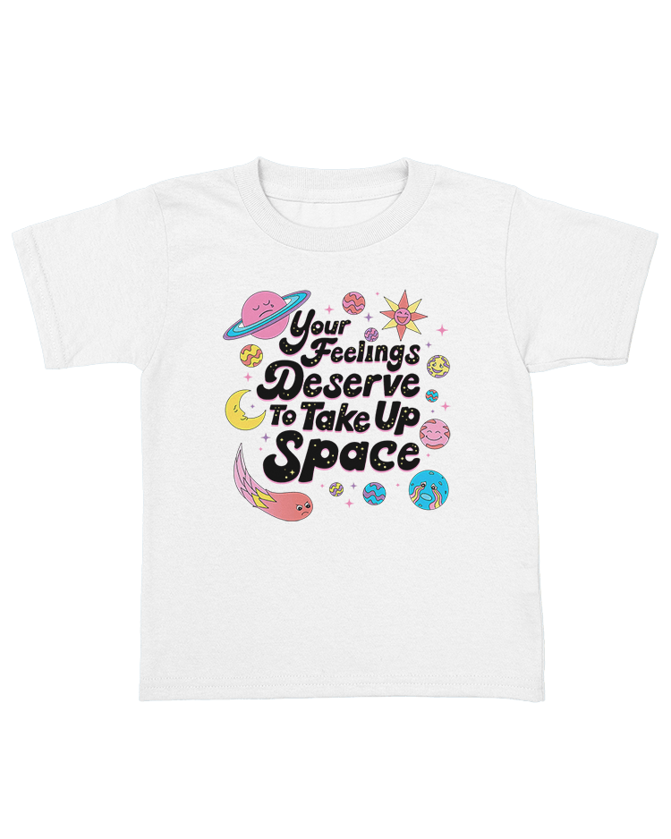 Your Feelings Deserve To Take Up Space - Youth T-Shirt