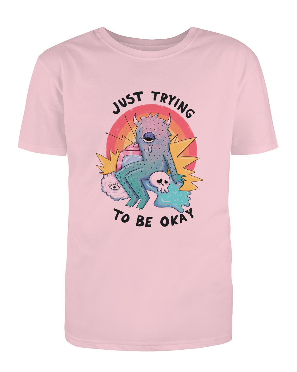 Just Trying To Be Okay - T-Shirt