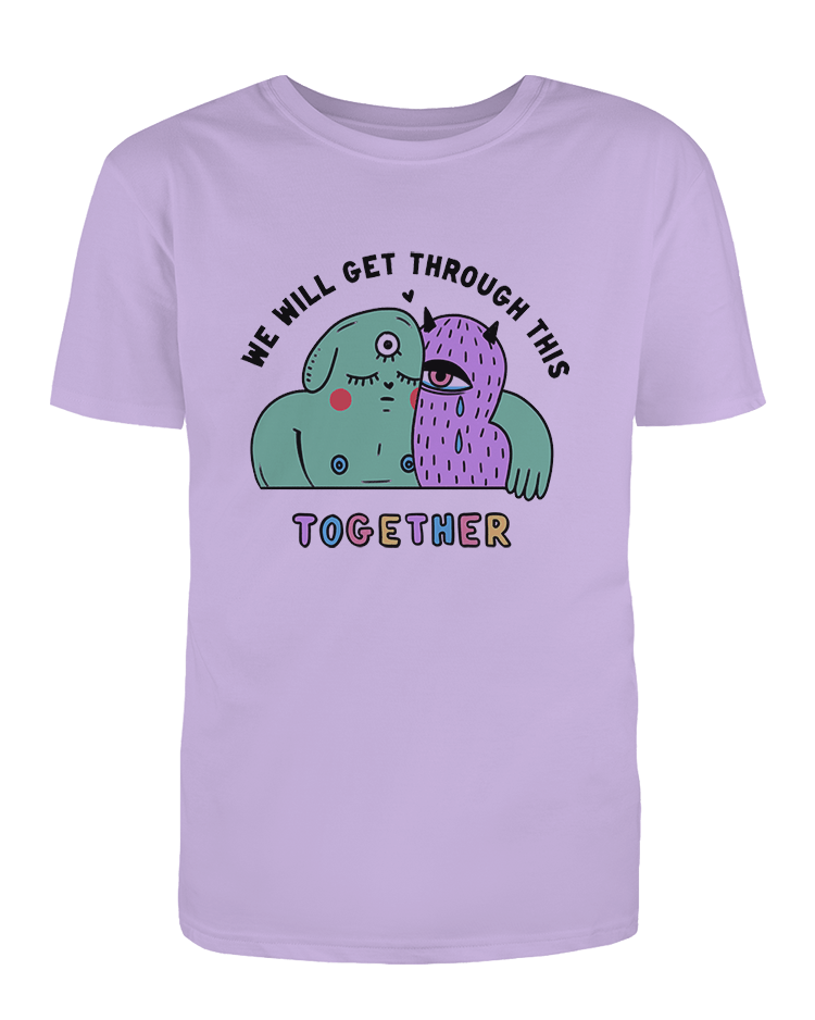 We Will Get Through This Together - T-Shirt