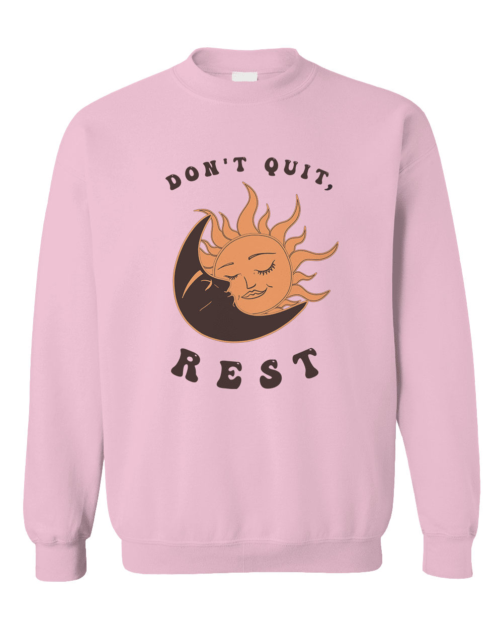 Don't Quit, Rest - Sweatshirt