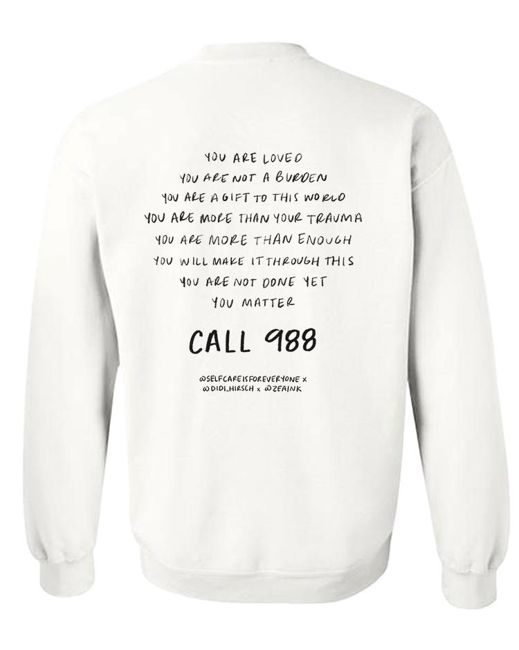 988 What If It Gets Better? / You Are Loved, You Are Not A Burden, You Matter (includes a back-print!) - Hoodie