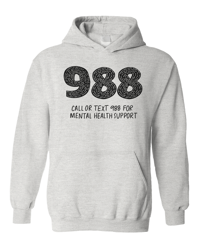 988: Call Or Text For Mental Health Support - Hoodie