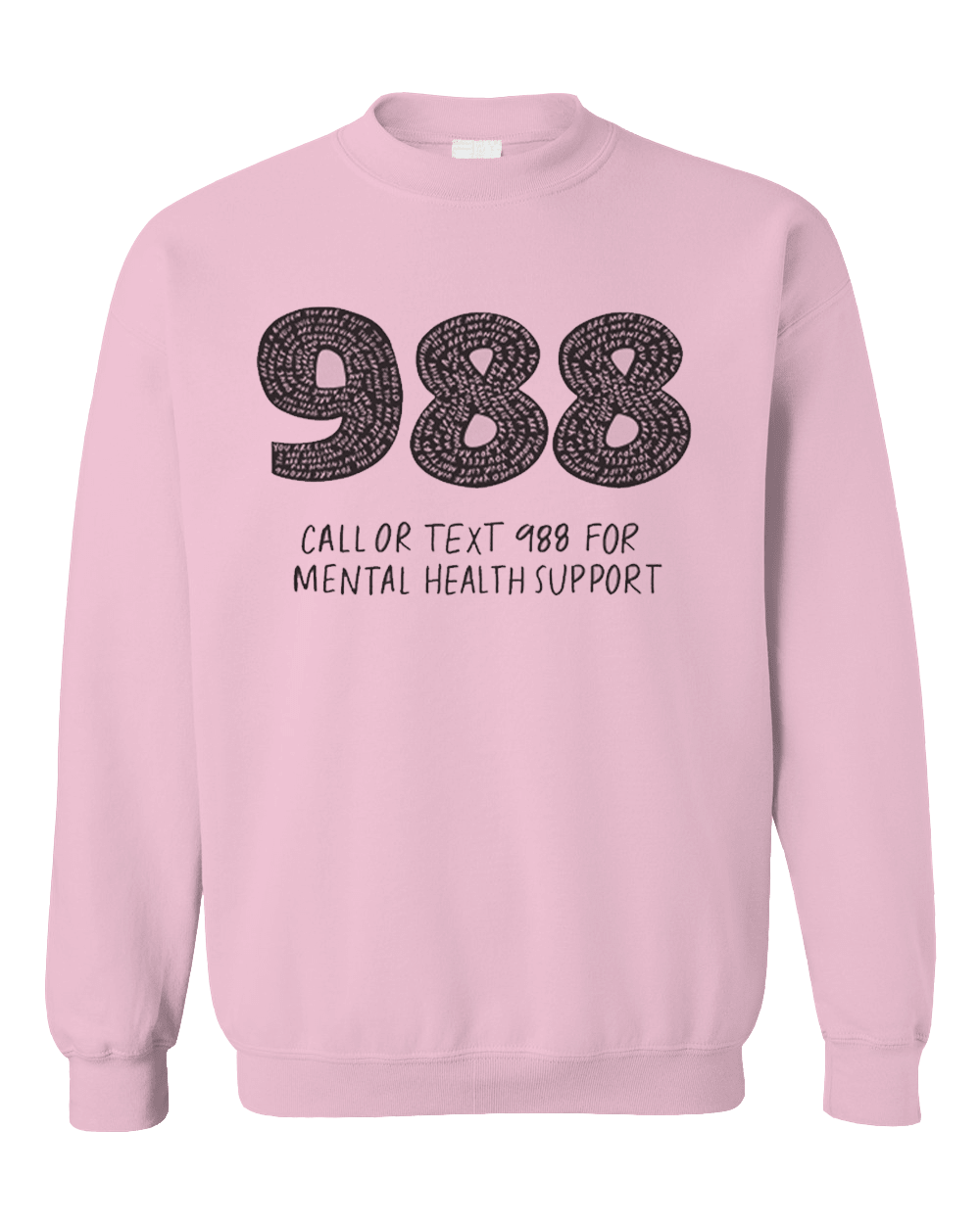 988 / You Are Loved, You Are Not A Burden, You Matter (includes a back-print!) - Sweatshirt