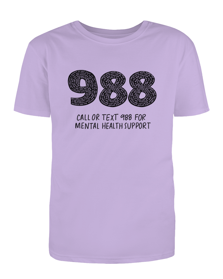 988 / You Are Loved, You Are Not A Burden, You Matter (includes a back-print!) - T-Shirt