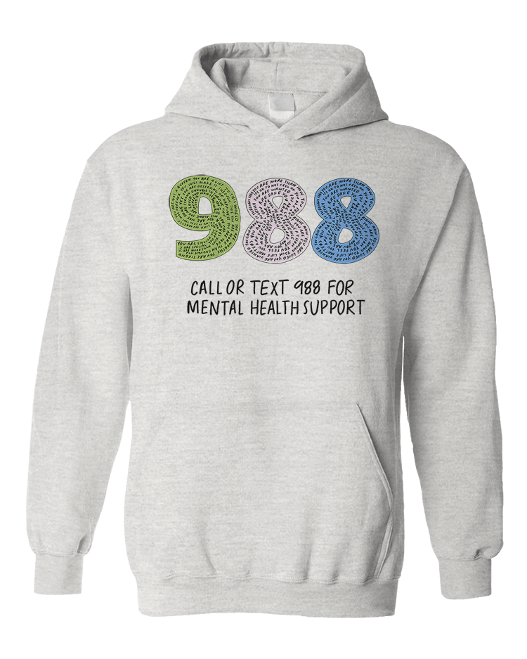 988 / You Are Loved, You Are Not A Burden, You Matter (includes a back-print!) - Sweatshirt