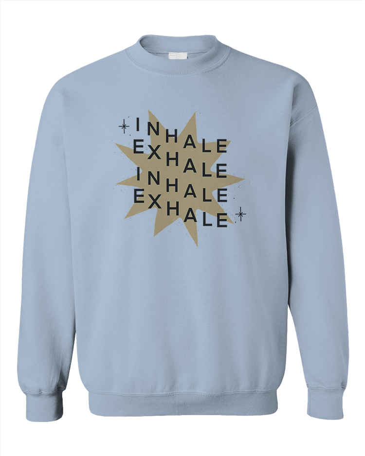 Inhale Exhale - Sweatshirt