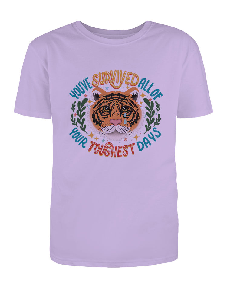 You've Survived All Of Your Toughest Days - T-Shirt