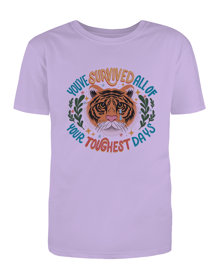 You've Survived All Of Your Toughest Days (Tiger) - T-Shirt