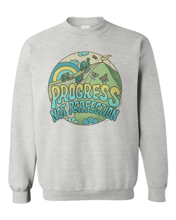 Progress Not Perfection - Sweatshirt