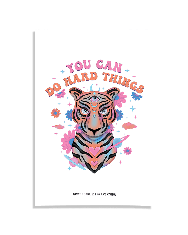 You Can Do Hard Things (Cosmic Tiger) - Poster