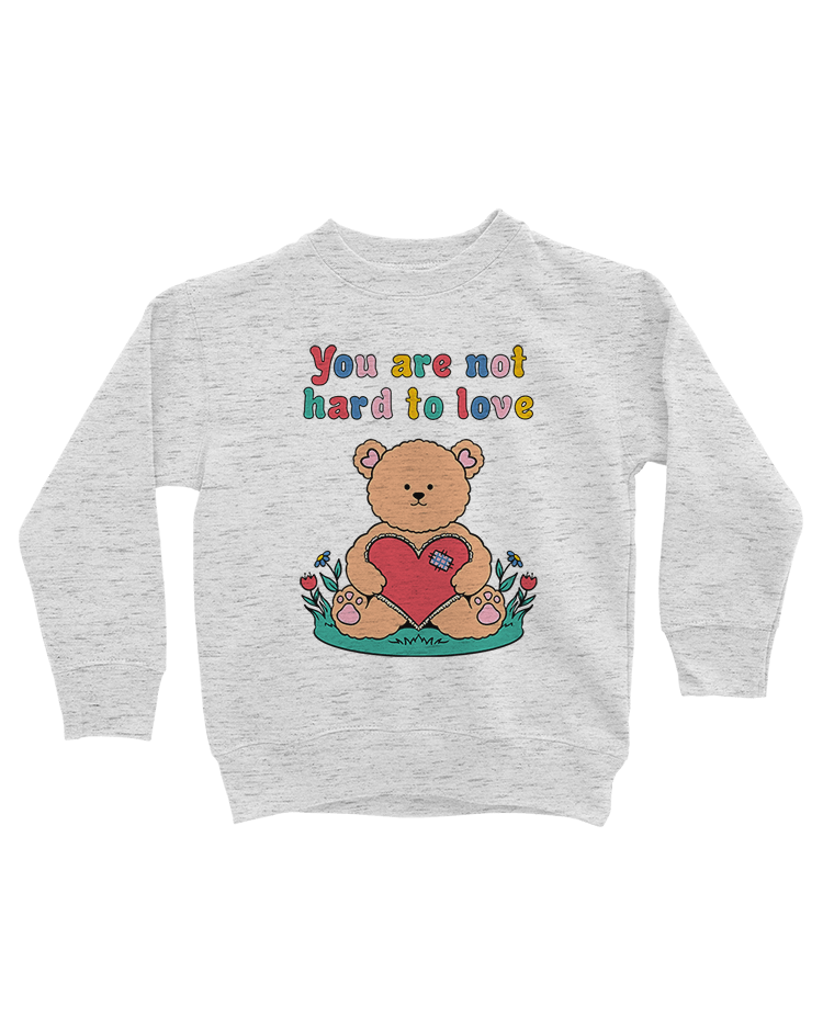 You Are Not Hard To Love - Kids' Sweatshirt
