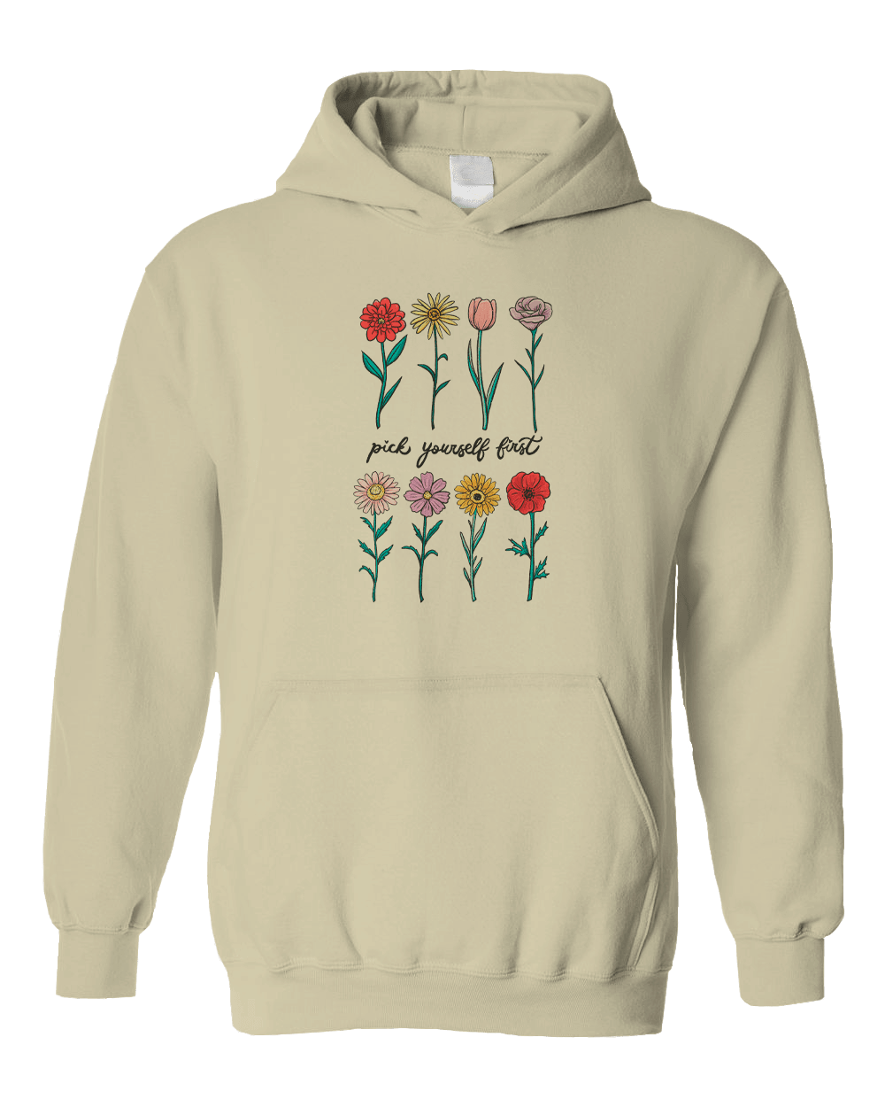 Pick Yourself First (Flowers) - Hoodie