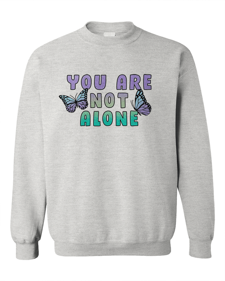 You Are Not Alone (Butterflies) - Sweatshirt