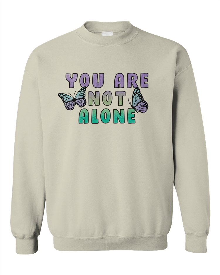 You Are Not Alone (Butterflies) - Sweatshirt