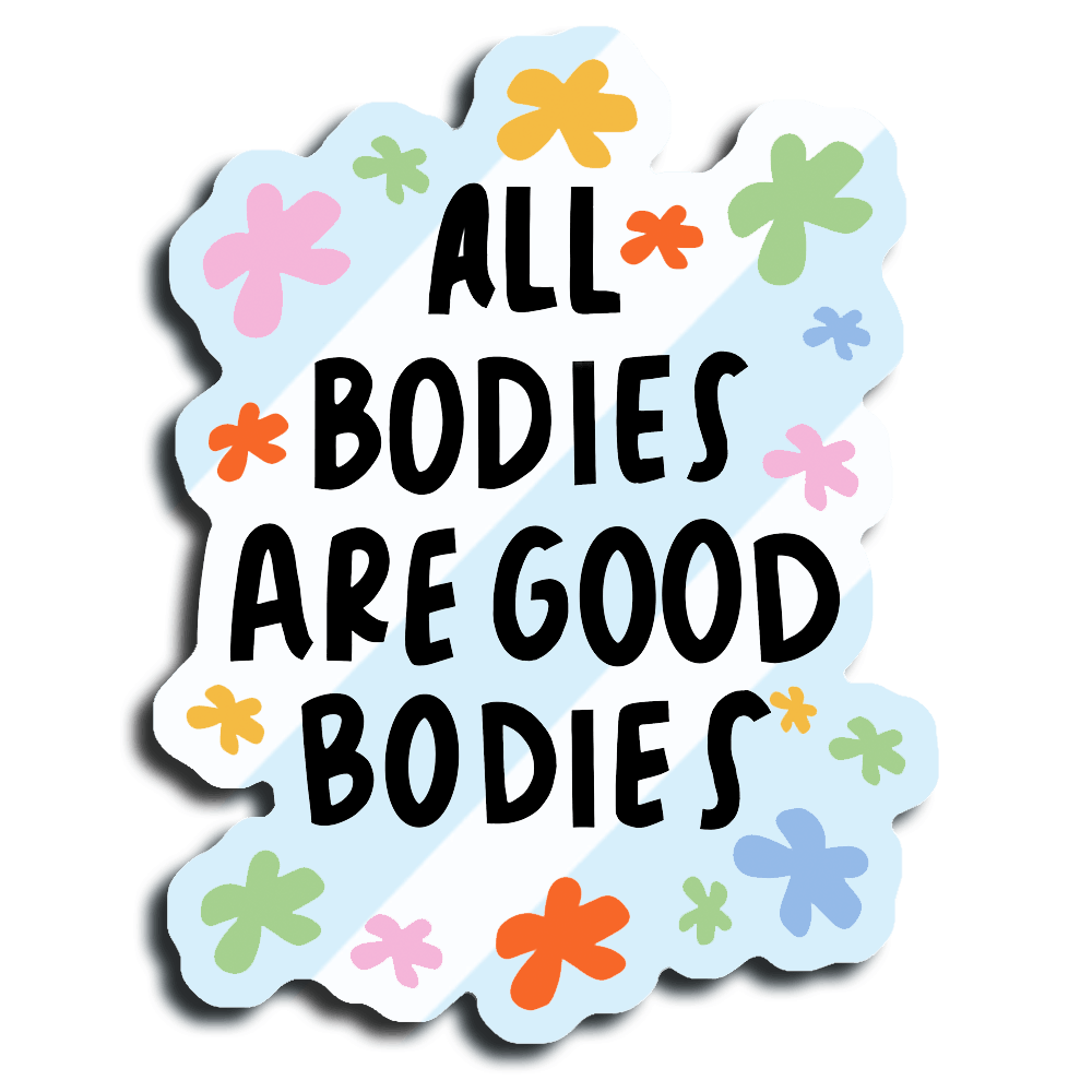 All Bodies Are Good Bodies - Mirror Cling (as seen on TLC's Baylen Out Loud 🫶🏼)